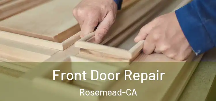 Front Door Repair Rosemead-CA