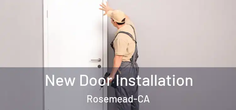  New Door Installation Rosemead-CA